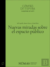 Nuevas Miradas Sobre El Espacio Público (Cuaderno Núm. 3) (Edición Bilingüe En Castellano Y Catalán)