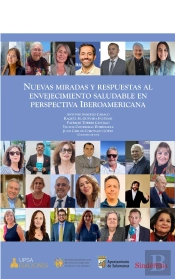 Nuevas Miradas Y Respuestas Al Envejecimiento Saludable En Perspectiva Iberoamer