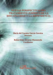 Nuevas Perspectivas Del Tratamiento Jurídico De La Discapacidad Y La Dependencia