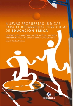 Bertrand.pt - Nuevas Propuestas Lúdicas Para El Desarrollo Curricular De Educación Física