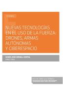 Nuevas Tecnologías En El Uso De La Fuerza: Drones, Armas Autónomas Y Ciberespacio (Papel + E-Book)