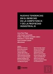 Nuevas Tendencias En El Derecho De La Competencia Y De La Propiedad Industrial (Iii)
