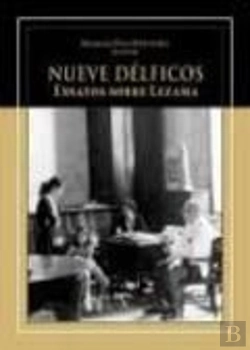 Bertrand.pt - Nueve Délficos. Ensayos Sobre Lezama