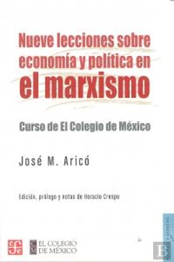 Bertrand.pt - Nueve Lecciones Sobre Economia Y Politica En El Marxismo. Curso Del Colegio De Mexico