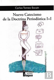 Nuevo Catecismo De La Doctrina Periodística I+I