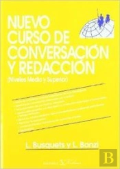 Nuevo Curso De Conversación Y Redacción. Medio Y Superior