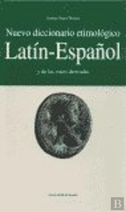 Bertrand.pt - Nuevo Diccionario Etimológico Latín-Español Y De Las Voces Derivadas