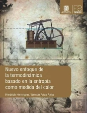 Nuevo Enfoque De La Termodinámica Basado En La Entropía Como Medida Del Calor