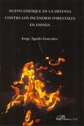 Nuevo Enfoque En La Defensa Contra Los Incendios Forestales En España