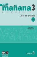 Nuevo Mañana 3 A2-B1. Libro Del Profesor