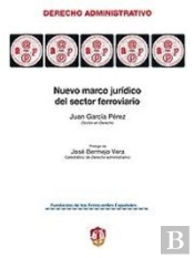 Nuevo Marco Jurídico Del Sector Ferroviario