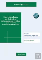 Nuevo Paradigma En El Ejercicio De La Capacidad Juridica