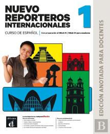 Nuevo Reporteros Internacionales 1 Ed. Anotada Para Docentes