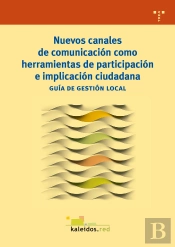 Nuevos Canales De Comunicación Como Herramientas De Participación E Implicación Ciudadana