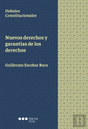 Nuevos Derechos Y Garantías De Los Derechos