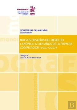 Bertrand.pt - Nuevos Desafíos Del Derecho Canónico A Cien Años De La Primera Codificación (1917-2017)