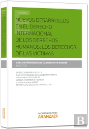 Nuevos Desarrollos En El Derecho Internacional De Los Derechos Humanos: Los Derechos De Las Víctimas