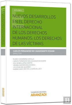 Bertrand.pt - Nuevos Desarrollos En El Derecho Internacional De Los Derechos Humanos: Los Derechos De Las Víctimas