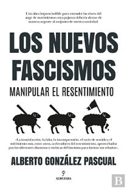 Bertrand.pt - Nuevos Fascismos. Manipular El Resentimiento