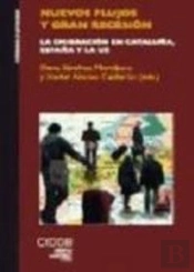 Nuevos Flujos Y Gran Recesión: La Emigración En Cataluña, España Y La Ue
