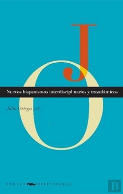 Bertrand.pt - Nuevos Hispanismos Interdisciplinarios Y Trasatlanticos