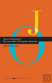 Nuevos Hispanismos. Para Una Cr¡Tica Del Lenguaje Dominante.