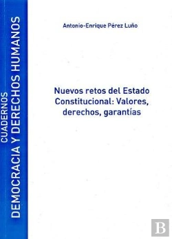 Bertrand.pt - Nuevos Retos Del Estado Constitucional: Valores, Derechos Y Garantías
