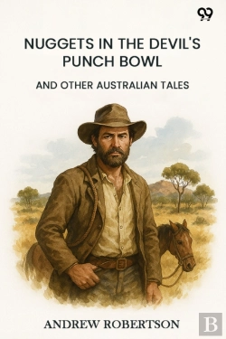 Bertrand.pt - Nuggets In The Devil'S Punch Bowl And Other Australian Tales
