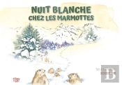 Nuit Blanche Chez Les Marmottes