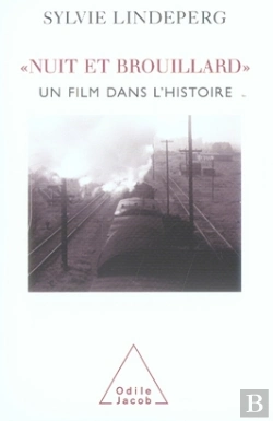 Bertrand.pt - Nuit Et Brouillard ; Un Film Dans L'Histoire