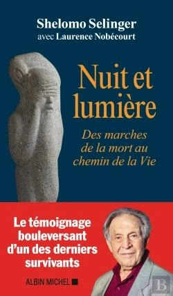 Bertrand.pt - Nuit Et Lumière ; Des Marches De La Mort Au Chemin De La Vie