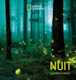 Bertrand.pt - Nuit : La Magie Du Monde Par Les Plus Grands Photographes