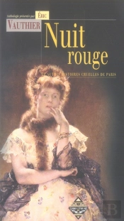 Nuit Rouge Et Autres Histoires Cruelles De Paris