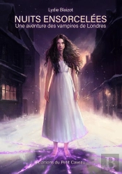 Nuits Ensorcelees - Une Aventure Des Vampires De Londres