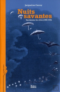 Bertrand.pt - Nuits Savantes ; Une Histoire Des Rêves (1800-1945)