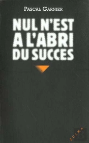 Nul N'Est A L'Abri Du Succes