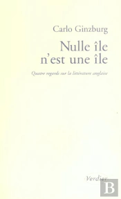 Nulle Ile N'Est Une Ile ; Quatre Regards Sur La Litterature Anglaise