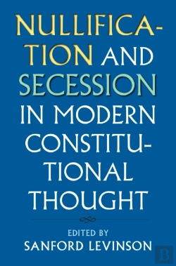 Bertrand.pt - Nullification And Secession In Modern Constitutional Thought