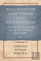 Nullification And Secession In The United States