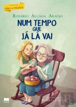 Num Tempo que Já Lá Vai