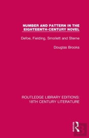 Number And Pattern In The Eighteenth-Century Novel