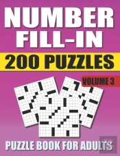 Number Fill In Puzzle Book For Adults (Volume 3)