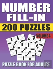 Number Fill In Puzzle Book For Adults (Volume 4)