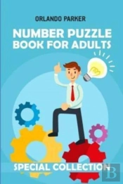 Number Puzzle Book For Adults: Numbrix P