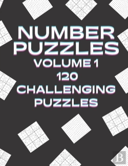 Bertrand.pt - Number Puzzles Volume 1 120 Challenging Puzzles