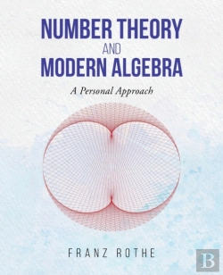 Bertrand.pt - Number Theory And Modern Algebra: A Pers