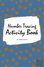Number Tracing Activity Book For Children (6x9 Coloring Book / Activity Book)