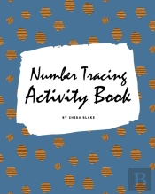 Number Tracing Activity Book For Children (8x10 Coloring Book / Activity Book)