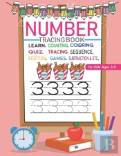 Number Tracing Book For Kids Ages 3-5