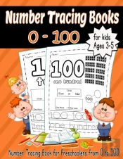 Number Tracing Books For Kids Ages 3-5 0-100